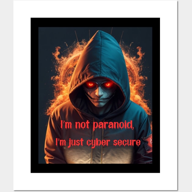 I'm not paranoid Wall Art by CyberFather